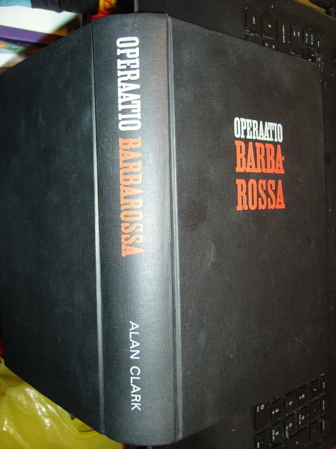 Alan Clark : Operaatio Barbarossa ( 1 p. 1968 ) EIPK !