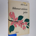 Alli Walli : Ikkunat etelään päin (signeerattu) - pikkukuva 1