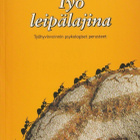 Ulla Kinnunen (toim.): Työ leipälajina - pikkukuva 1