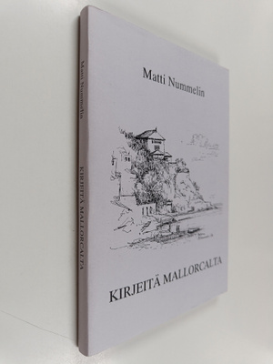 Matti Nummelin : Kirjeitä Mallorcalta (signeerattu, tekij...