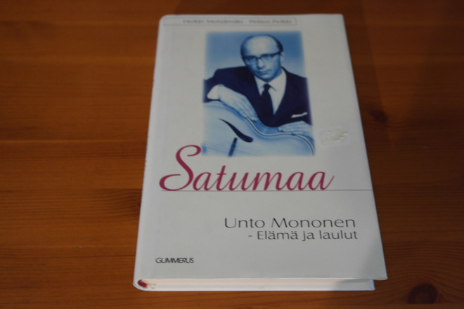Satumaa-Unto Mononen-Elämä ja laulut.Sid.