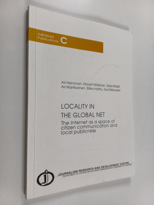 Locality in the global net : the Internet as a space of c...