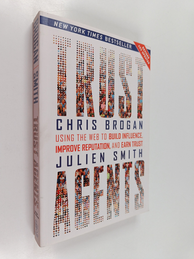 Chris Brogan ym. : Trust Agents - Using the Web to Build ...