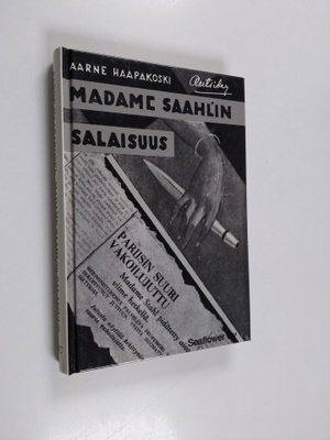 Aarne Haapakoski : Madame Saahl'in salaisuus : kertomus s...