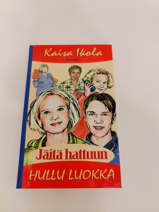 Kaisa Ikola; Jäitä hattuun Hullu luokka