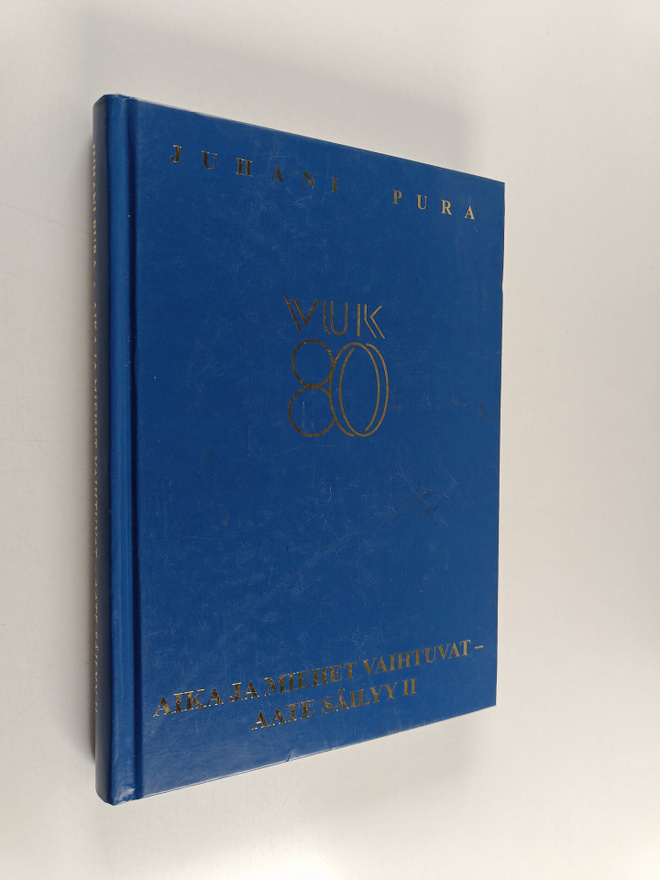 Juhani Pura : Aika ja miehet vaihtuvat - aate säilyy 2 : ...