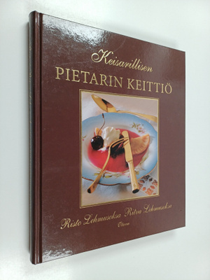 Risto Lehmusoksa ym. : Keisarillisen Pietarin keittiö