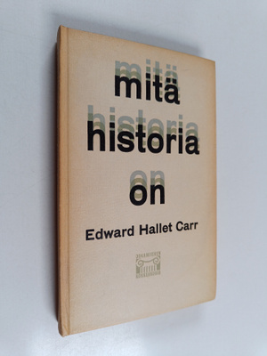 Edward Hallet Carr : Mitä historia on