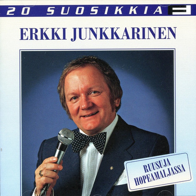 ERKKI JUNKKARINEN : Ruusuja hopeamaljassa