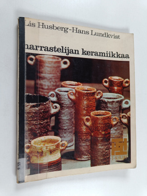 Hans Lundkvist ym. : Harrastelijan keramiikkaa