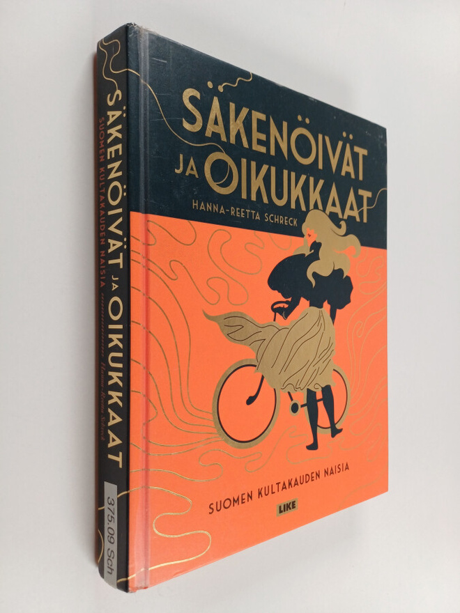 Hanna-Reetta Schreck : Säkenöivät ja oikukkaat : Suomen k...
