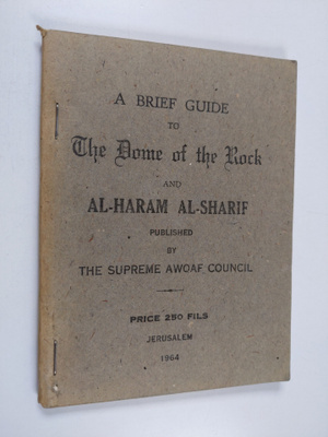 `Arif `Arif : A Brief Guide to the Dome of the Rock and A...