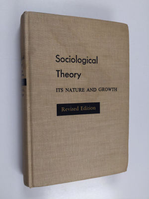 Nicholas S. Timasheff : Sociological theory : its nature ...