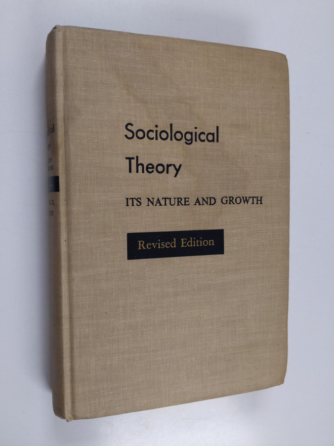 Nicholas S. Timasheff : Sociological theory : its nature ...