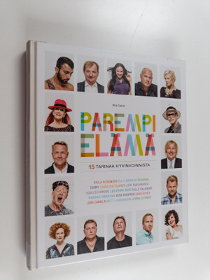 Mari Sainio : Parempi elämä : 15 tarinaa hyvinvoinnista