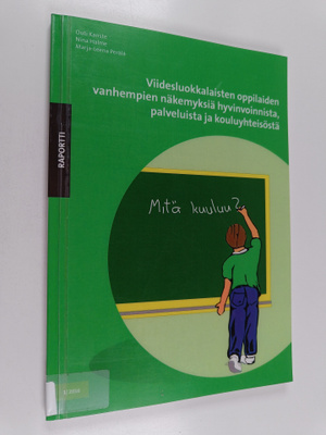 Outi Kanste : Viidesluokkalaisten oppilaiden vanhempien n...