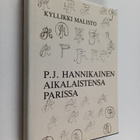 Kyllikki Malisto : P. J. Hannikainen aikalaistensa parissa - pikkukuva 1