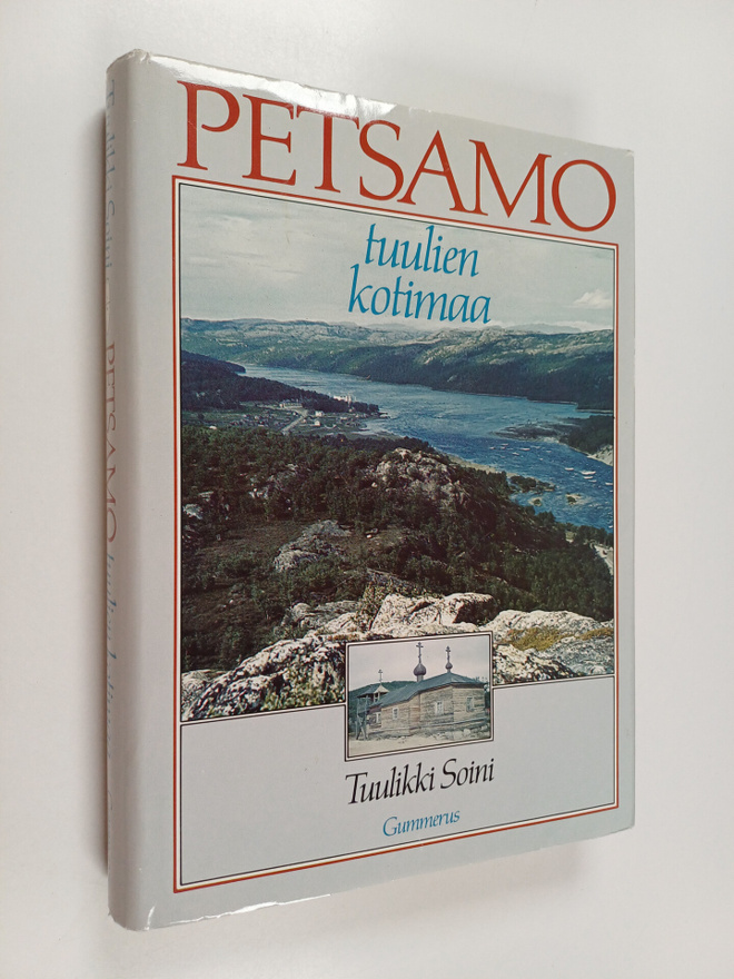 Tuulikki Soini : Petsamo : Tuulien kotimaa (signeerattu)
