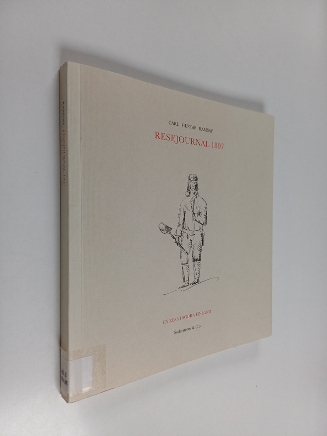 Carl Gustaf Ramsay : Resejournal 1807 : en resa i södra F...