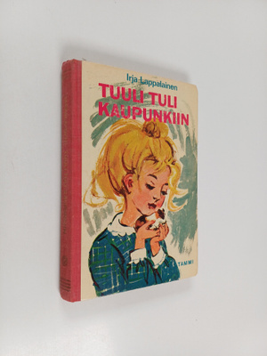 Irja Lappalainen : Tuuli tuli kaupunkiin