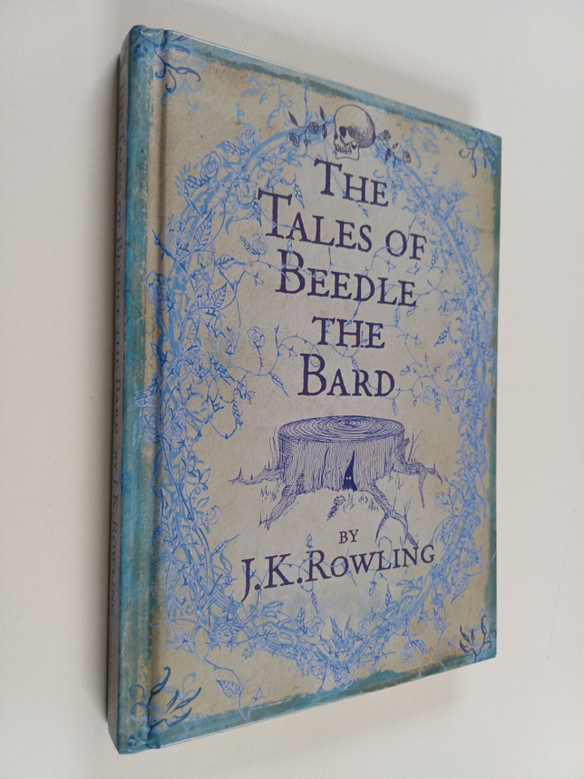 J. K. Rowling : The Tales of Beedle the Bard