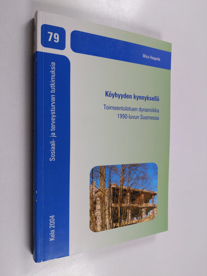 Ilkka Haapola : Köyhyyden kynnyksellä : toimeentulotuen d...