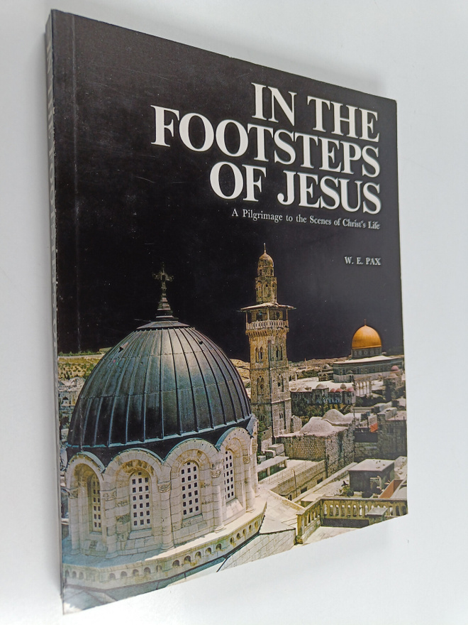 Wolfgang E. Pax : In the Footsteps of Jesus