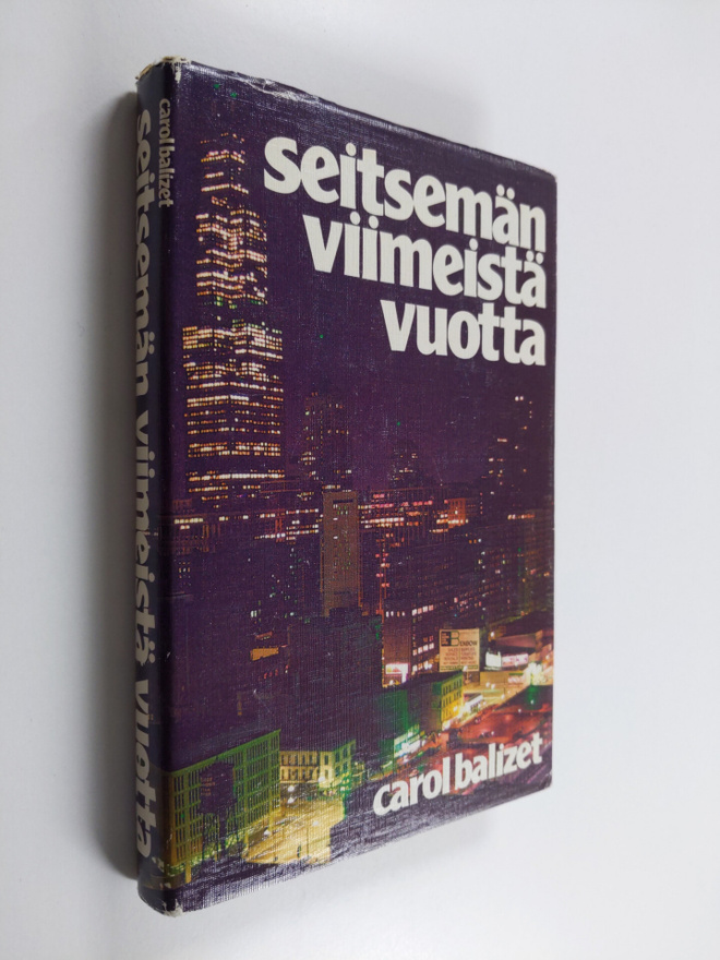 Carol Balizet : Seitsemän viimeistä vuotta