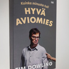 Tim Dowling : Kuinka minusta tuli hyvä aviomies - pikkukuva 1