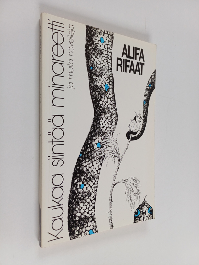 Alifa Rifaat : Kaukaa siintää minareetti ja muita novelleja