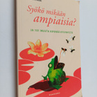 Mick (toim.) O'Hare : Syökö mikään ampiaisia ja 101 muuta... - pikkukuva 1