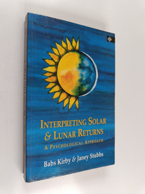 Babs Kirby ym. : Interpreting Solar and Lunar Returns - A...