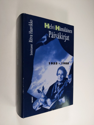 Helvi Hämäläinen : Päiväkirjat 1955-1988