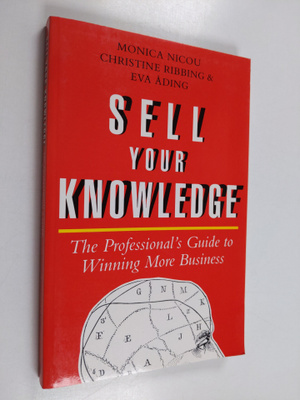 Monica Nicou : Sell your knowledge : the professional's g...
