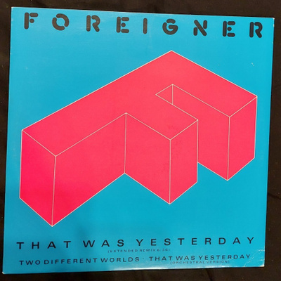 Foreigner : 12" maxi That Was Yesterday