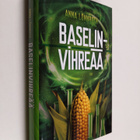 Anna Lönnroth : Baselinvihreää - pikkukuva 1