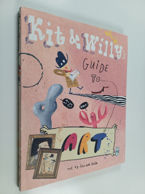 Zebedee Helm : Kit and Willy's Guide to Art