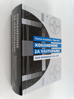 Toomas Karjahärm : Kohanemine ja vastupanu : Eesti haritl...