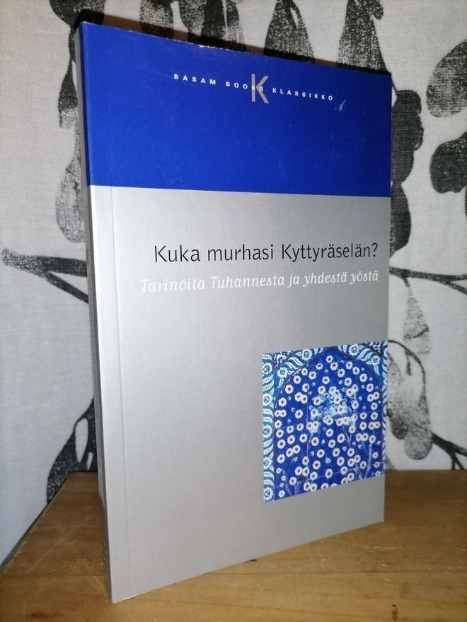 Kuka murhasi Kyttyräselän? suom. Jaakko Hämeen-Anttila 1.p.