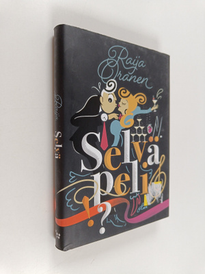 Raija Oranen : Selvä peli