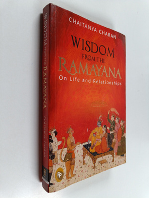 Chaitanya Charan : Wisdom from the Ramayana: on Life and ...