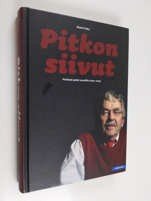 Matti Pitko : Pitkon siivut : parhaat palat vuosilta 2002...