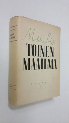 Madelon Lulofs : Toinen maailma