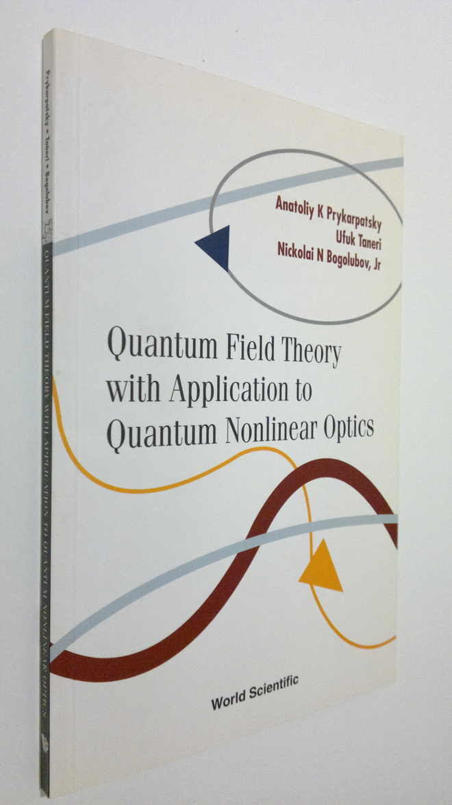 Anatoliy K. Prikarpatsky : Quantum Field Theory with Appl...