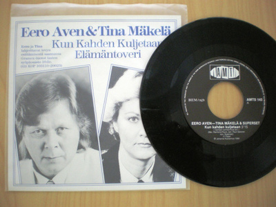 7" Eero Aven –Tina Mäkelä: Kun kahden kuljetaan/Elämäntoveri