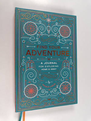 Nicole LaRue : Find Your Adventure - A Journal for Explor...