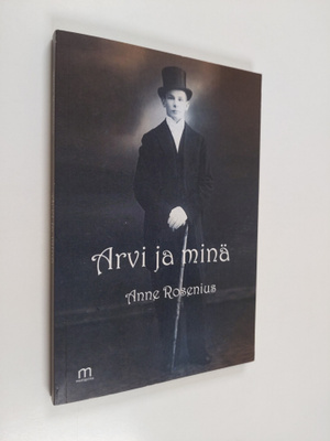 Anne Rosenius : Arvi ja minä