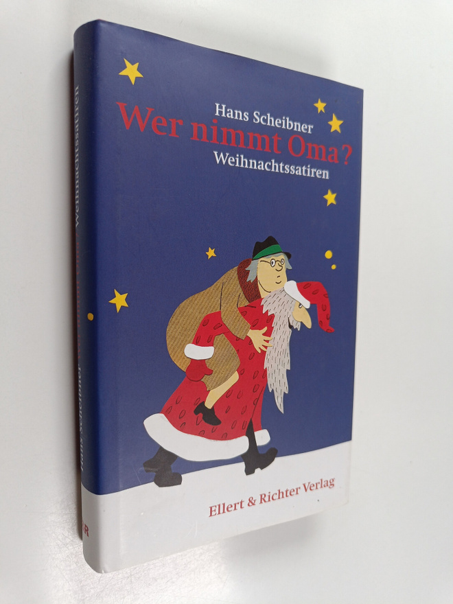 Hans Scheibner : Wer nimmt Oma? - Weihnachtssatiren