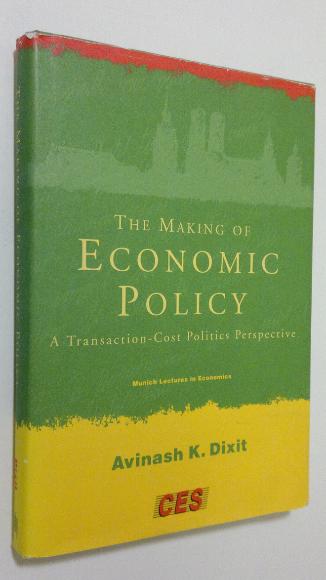 Avinash K. Dixit : The making of economic policy : a tran...