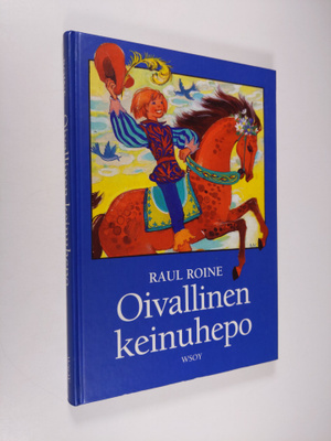 Raul Roine : Oivallinen keinuhepo : satuja
